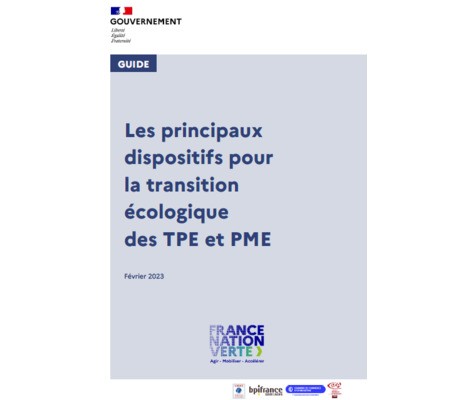 Les principaux dispositifs pour la transition écologique des TPE et PME - France Nation Verte - Février 2023