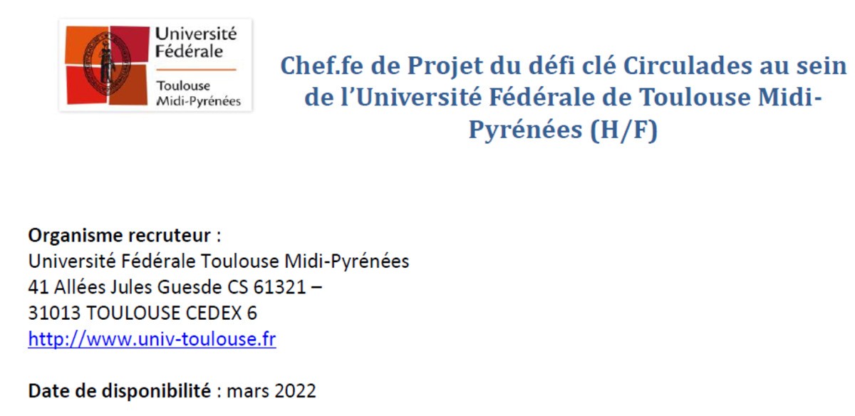Poste à pourvoir ! Chef.fe de Projet du défi clé Circulades au sein de l’Université Fédérale de Toulouse Midi-Pyrénées (H/F) - Fin des candidatures le 19/02/2022