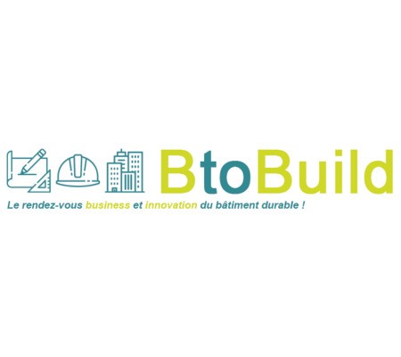 B to Build : le rendez-vous business et innovation du bâtiment durable