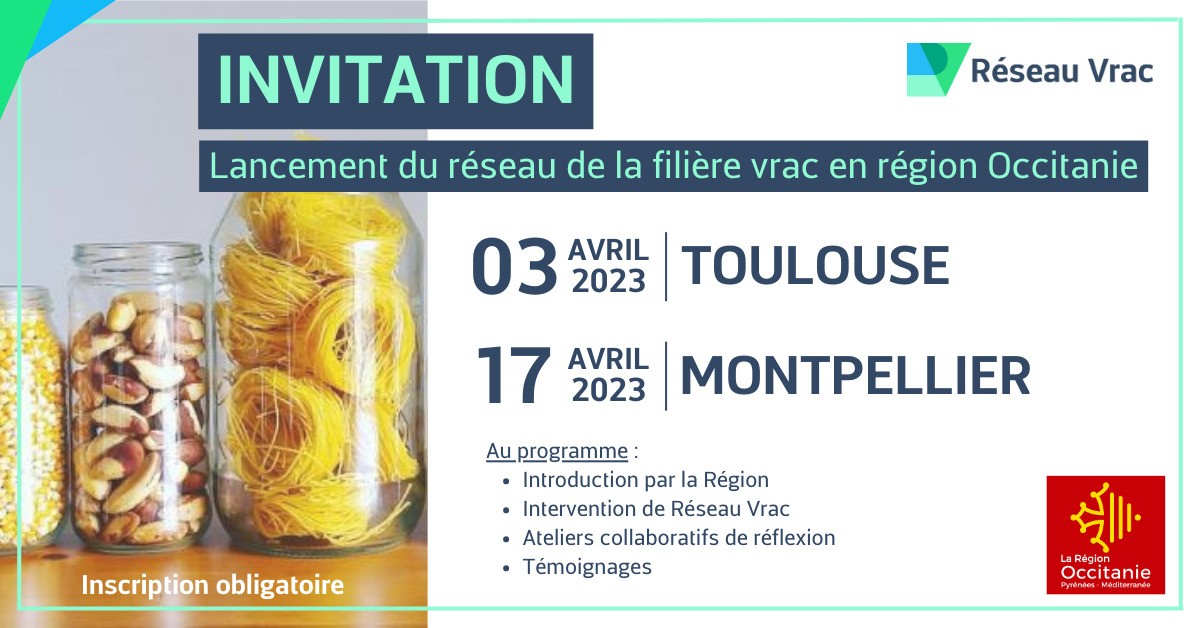 Lancement du Réseau Vrac Occitanie - 3 avril, Toulouse - 17 avril, Montpellier