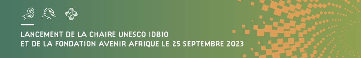 Lancement de la Chaire UNESCO IDBIO ( Ingénierie durable des produits Biosourcés)