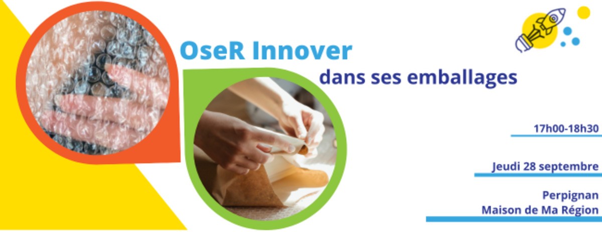 OseR Innover dans les Pyrénées-Orientales : Innover dans ses emballages - Le 28 septembre à Perpignan