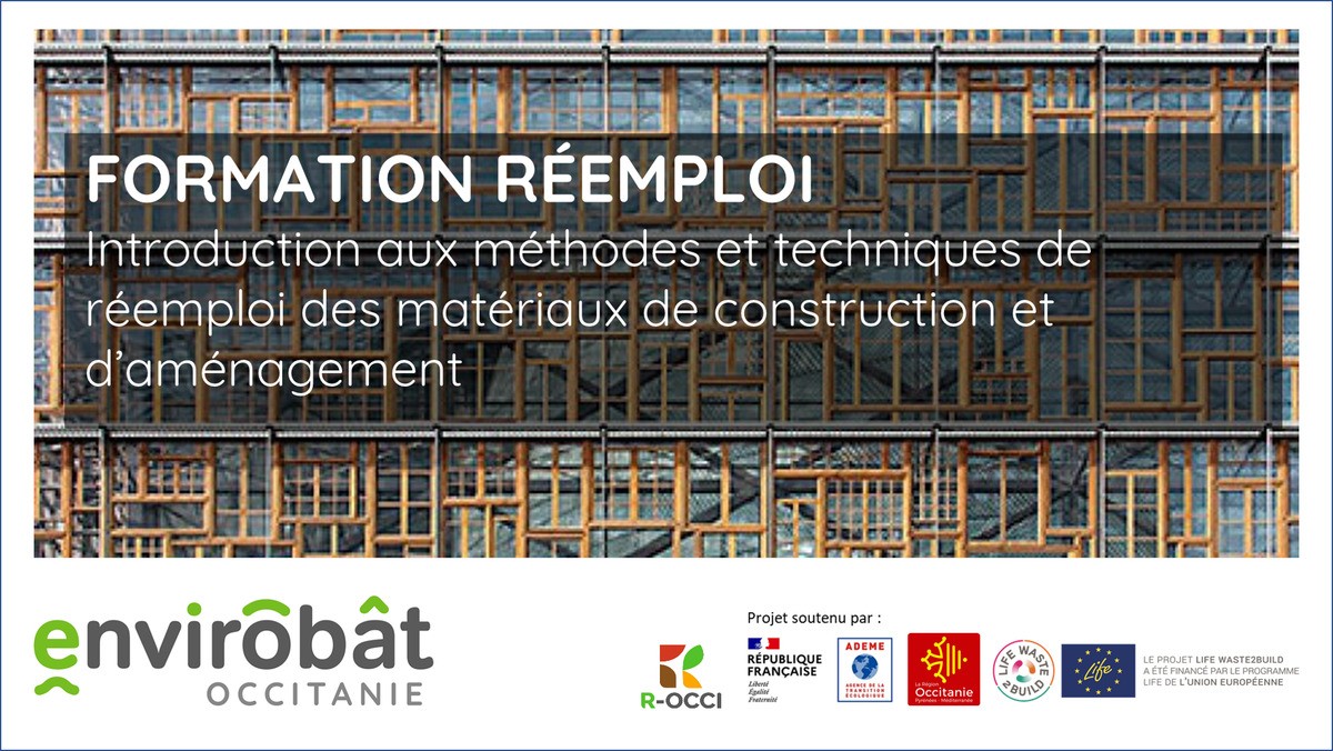 [Formation] Réemploi : Introduction aux méthodes et techniques de réemploi des matériaux de construction et d’aménagement - 13 et 14 septembre 2022 Montpellier