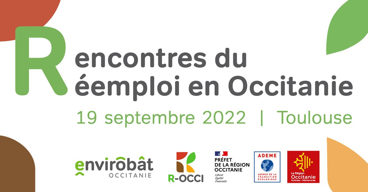 Rencontres du Réemploi des matériaux de construction et d\'aménagement en Occitanie - Lundi 19 septembre - Toulouse