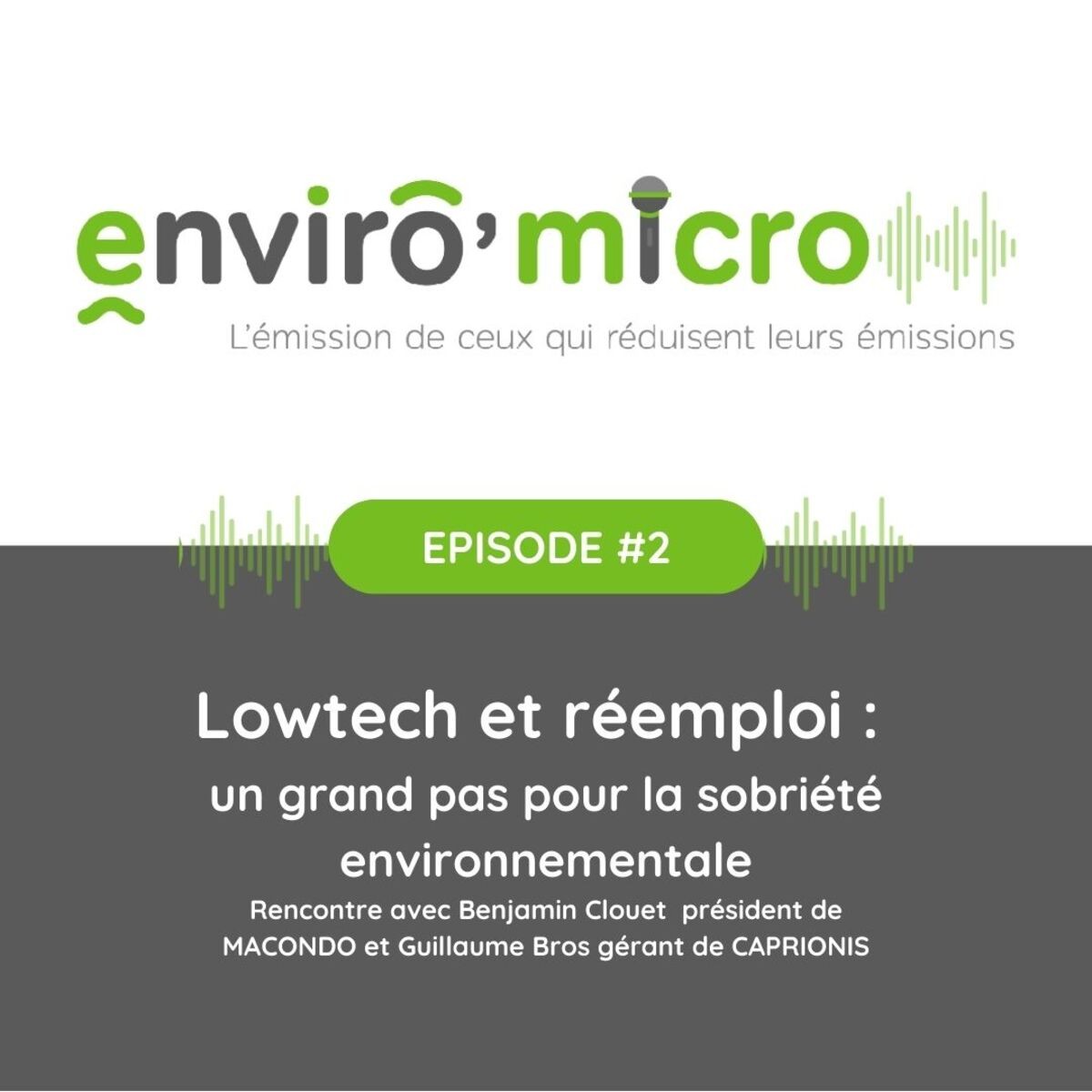 [Podcast] Enviro’micro - #2 -  « Low-tech & réemploi : un grand pas pour la sobriété environnementale »